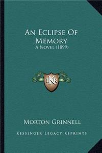 Eclipse of Memory an Eclipse of Memory