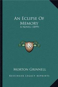 Eclipse of Memory an Eclipse of Memory