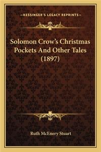 Solomon Crow's Christmas Pockets and Other Tales (1897)