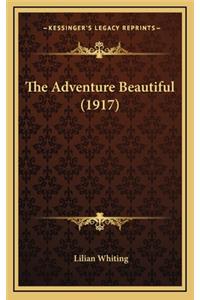 The Adventure Beautiful (1917)