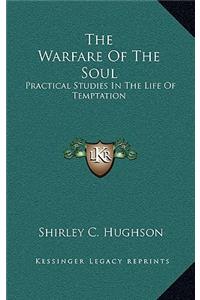 Warfare Of The Soul