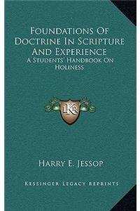Foundations Of Doctrine In Scripture And Experience