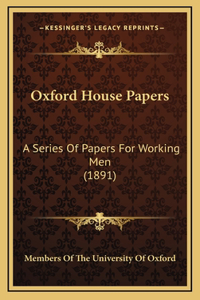 Oxford House Papers