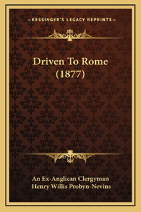 Driven To Rome (1877)