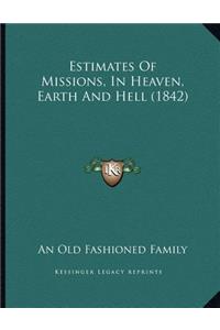 Estimates Of Missions, In Heaven, Earth And Hell (1842)