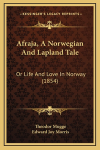 Afraja, A Norwegian And Lapland Tale