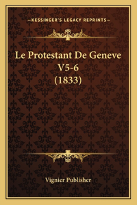 Le Protestant De Geneve V5-6 (1833)