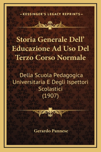 Storia Generale Dell' Educazione Ad Uso Del Terzo Corso Normale