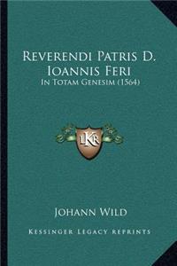 Reverendi Patris D. Ioannis Feri