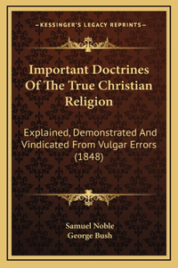 Important Doctrines Of The True Christian Religion