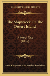 The Shipwreck Or The Desert Island