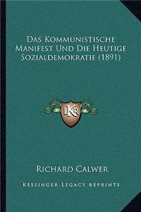 Kommunistische Manifest Und Die Heutige Sozialdemokratie (1891)
