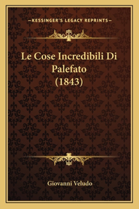 Le Cose Incredibili Di Palefato (1843)