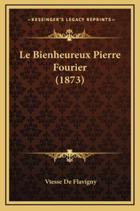 Le Bienheureux Pierre Fourier (1873)