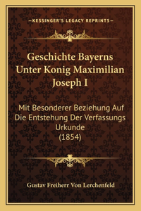 Geschichte Bayerns Unter Konig Maximilian Joseph I