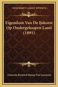 Eigendom Van De Ijskorst Op Ondergeloopen Land (1891)