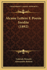Alcune Lettere E Poesie Inedite (1892)