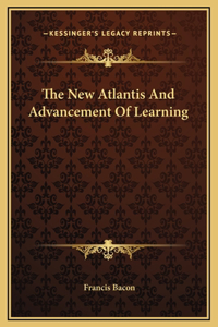 The New Atlantis And Advancement Of Learning