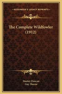 The Complete Wildfowler (1912)