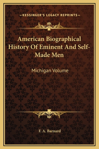 American Biographical History Of Eminent And Self-Made Men
