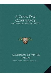 A Class Day Conspiracy