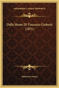 Della Mente Di Vincenzo Gioberti (1871)