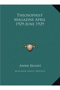 Theosophist Magazine April 1929-June 1929