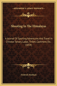 Shooting In The Himalayas