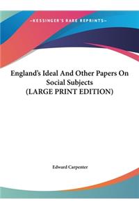 England's Ideal and Other Papers on Social Subjects