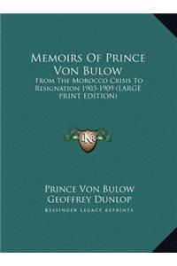 Memoirs of Prince Von Bulow