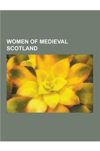 Women of Medieval Scotland