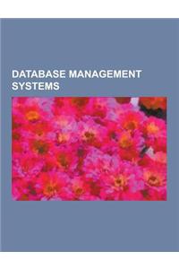 Database Management Systems: Database, SQL, Relational Database, Relational Model, Database Management System, Database Normalization, Object Datab