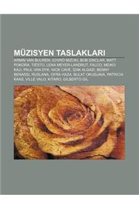 Muzisyen Taslaklar: Armin Van Buuren, Ichir Mizuki, Bob Sinclar, Matt Pokora, Tiesto, Lena Meyer-Landrut, Falco, Meiko Kaji, Paul Van Dyk