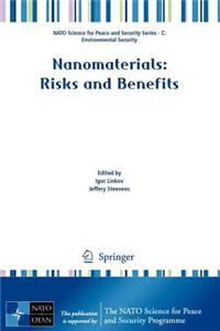 Nanomaterials: Risks and Benefits. NATO Science for Peace and Security Series.