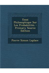 Essai Philosophique Sur Les Probabilites