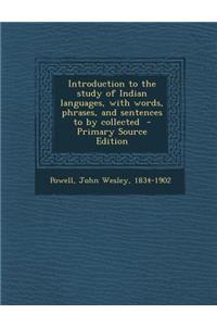 Introduction to the Study of Indian Languages, with Words, Phrases, and Sentences to by Collected