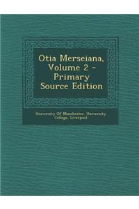 Otia Merseiana, Volume 2