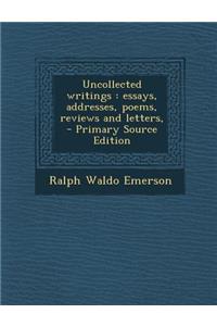 Uncollected Writings