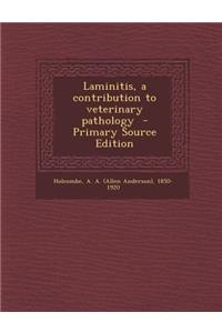 Laminitis, a Contribution to Veterinary Pathology