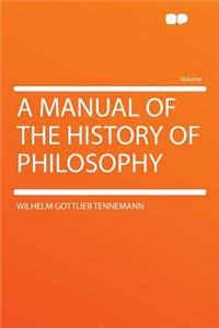 A Manual of the History of Philosophy