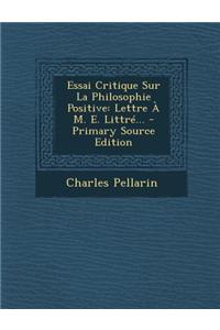 Essai Critique Sur La Philosophie Positive