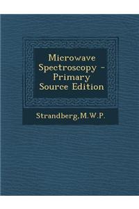 Microwave Spectroscopy - Primary Source Edition