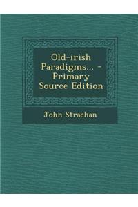 Old-Irish Paradigms...