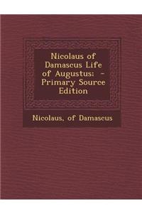 Nicolaus of Damascus Life of Augustus;