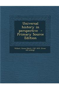 Universal History in Perspective - Primary Source Edition