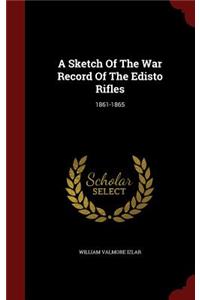 Sketch Of The War Record Of The Edisto Rifles