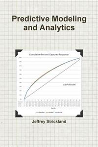 Predictive Modeling and Analytics