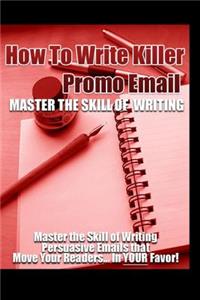 How to Write Killer Promo Emails