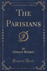 The Parisians (Classic Reprint)