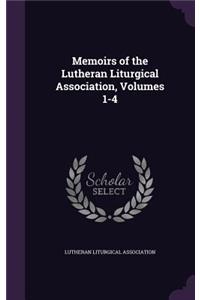 Memoirs of the Lutheran Liturgical Association, Volumes 1-4